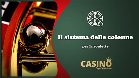 sistema colonne roulette|Metodo delle Colonne per la Roulette .